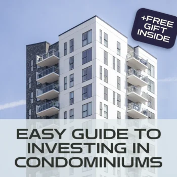 Your Easy Guide to Investing in Condominiums